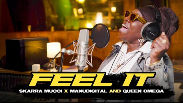 Skarra Mucci X Manudigital X Queen Omega - Feel It (Official Video)