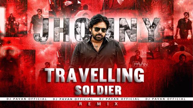 OG Johnny Let's go × Travelling Soldier | #OG Remix Version | Dj Pavan's Official Mix