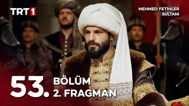 Mehmed: Fetihler Sultanı 53. Bölüm 2. Fragmanı!