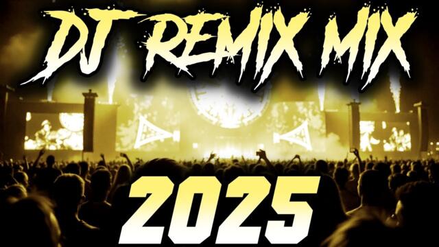 DJ REMIX 2025 - Remixes & Mashups of Popular Songs 2025 | DJ Remix Club Music Disco DJ Mix 2024