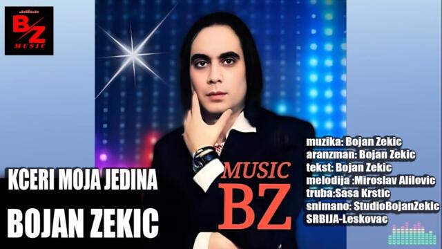 Bojan Zekić-KĆERI MOJA JEDINA "ork Saše Krstića" (official audio) 2023