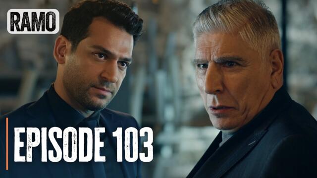 Ramo Episode 103 | Full Turkish Drama with English Subtitles