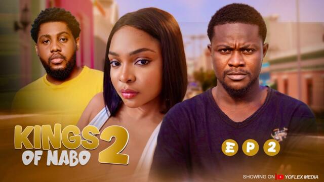 KINGS OF NABO SEASON 2 - EPISODE 2