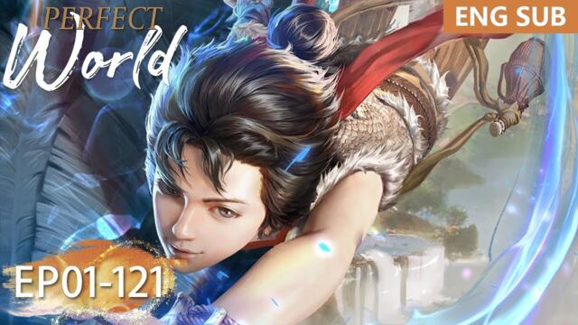 Wanmei Shijie (Perfect World)EP 01 - 121