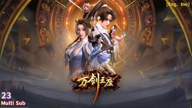 Throne of Ten Thousand Swords Episode 23 Subtitles [ENGLISH + INDONESIAN] - AnimeKhor