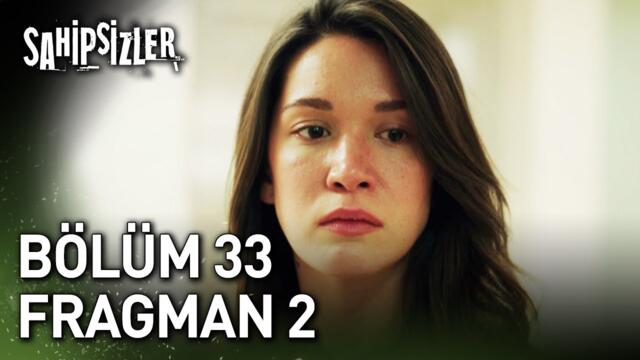 Sahipsizler 33. Bölüm 2. Fragman
