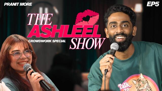 The Ashleel Show Episode 5 | Pranit More | Stand-up Comedy | Crowd Work Special