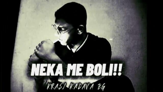 KRASI KADAVA BG - NEKA ME BOLI!!."/НЕКА МЕ БОЛИ!! (Cover) "./2025