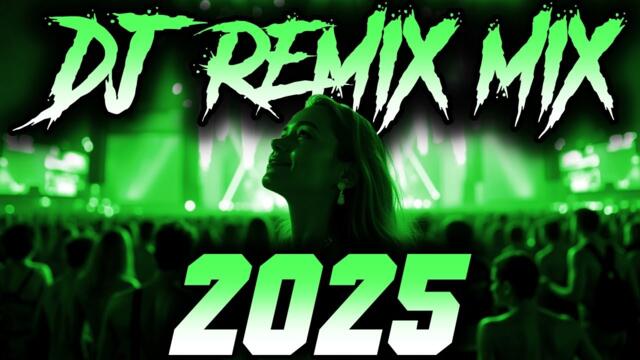 DJ MIX 2025 - Remixes & Mashups of Popular Songs 2025 | DJ Remix Club Music Disco DJ Mix 2024