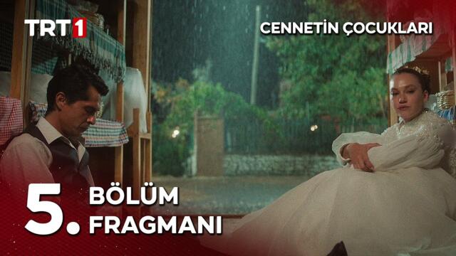 Cennetin Çocukları 5. Bölüm Fragmanı @cennetincocuklaritrt