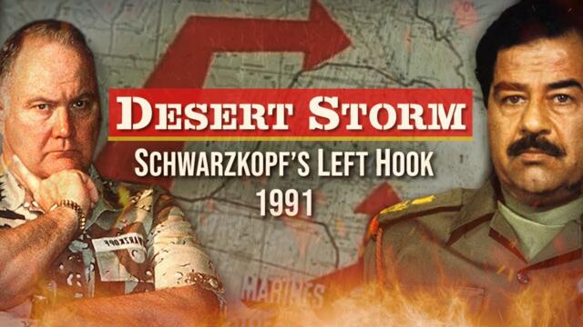Schwarzkopf Crushes Saddam's Million-Man Army In 4 Days! - Desert Storm's Left Hook