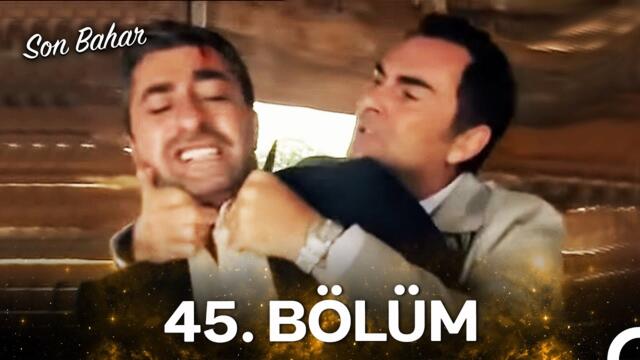 Son Bahar 45. Bölüm (FİNAL)