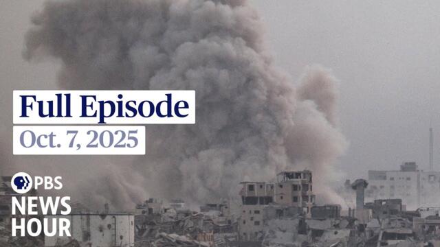 PBS News Hour full episode, Oct. 7, 2025