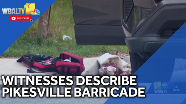 Witnesses describe Pikesville barricade situation