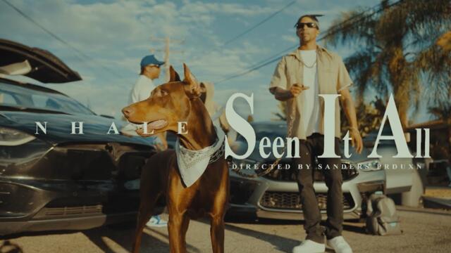 Nhale - Seen It All (Official Video) 