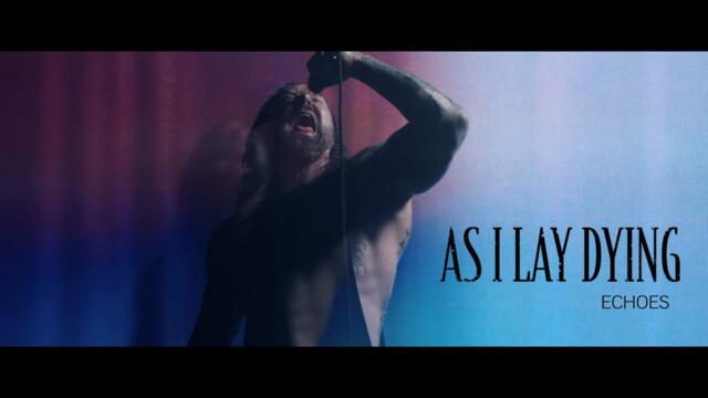 AS I LAY DYING - Echoes (Official Video)