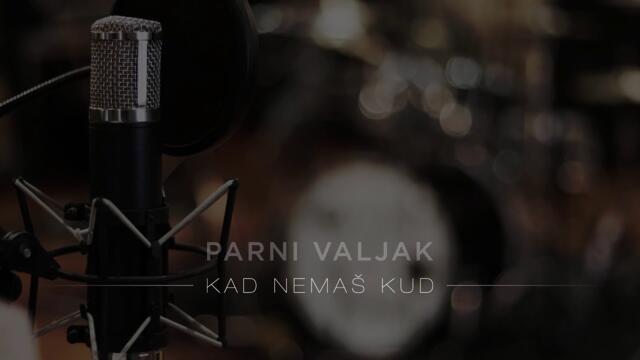 Parni Valjak feat. Tina Kresnik - Kad nemaš kud [OFFICIAL AUDIO]