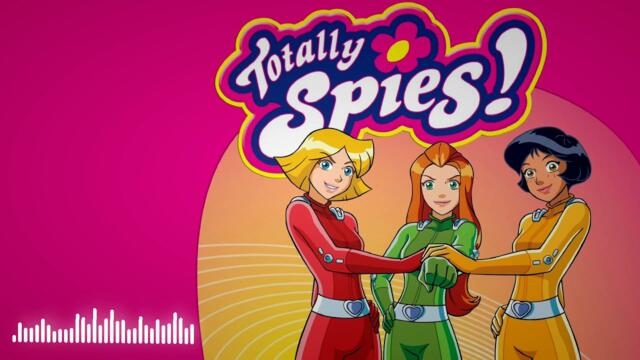 Totally Spies - Here We Go (Full Song)