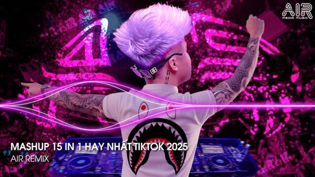 Nonstop Hay - Nhạc Remix TikTok Triệu View Hay Nhất Hiện Nay ♫ Top 15 Nhạc TikTok Hay Nhất 2025