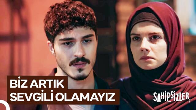 Başını Örttün Diye Senden Vazgeçeceğimi Mi Sandın? | Sahipsizler 33. Bölüm