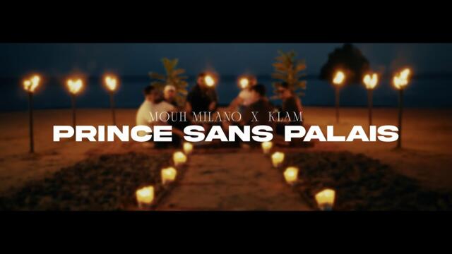 Mouh Milano x Klam - Prince Sans Palais (Official Music Video)