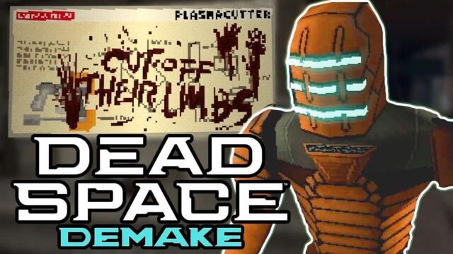 DEMAKE Us Whole! | Dead Space Demake