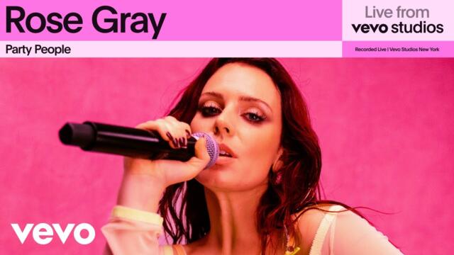 Rose Gray - Party People | Live From Vevo Studios