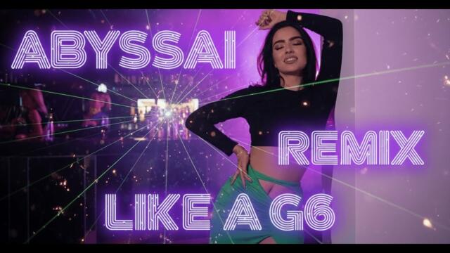 Far East Movement - Like a G6 (ABYSSAi RMX). 🥂✨