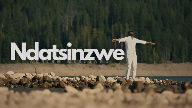 NDATSINZWE - Adrien Misigaro (Official Video)