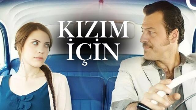 Kızım İçin | Yetkin Dikinciler - Eda Ece FULL HD Yerli Dram Filmi İzle