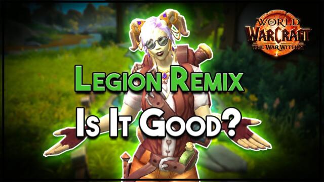 Legion Remix: Is It Worth Playing?