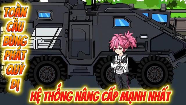 Full 01-23: Toàn Cầu Bùng Phát Quỷ Dị - Thức tỉnh Hệ Thống Nâng Cấp Mạnh Nhất || Như yên sub