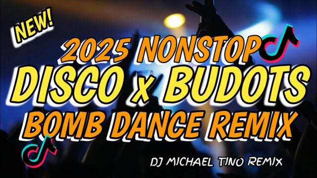 NEW VIRAL DISCO x BUDOTS NONSTOP BOMB REMIX 2025 DJ MICHAEL TINO