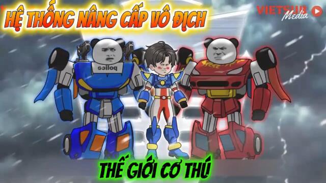 Full 01-25: Thế Giới Cơ Thú - Hệ Thống Nâng Cấp Mạnh Nhất || Như yên Sub