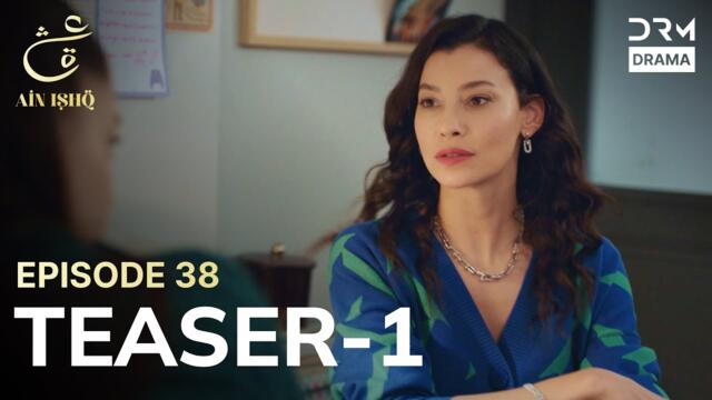 Turkish Drama In Urdu | Ain Ishq | One love | Teaser 1 Episode 38 | UD2O