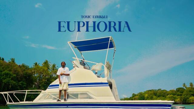 Toxic Lyrikali - EUPHORIA (Official Video)