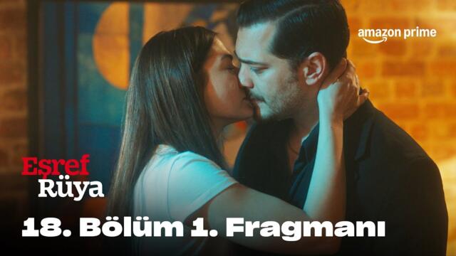 18. Bölüm 1. Fragman | Eşref Rüya 2. Sezon | Prime Video Türkiye