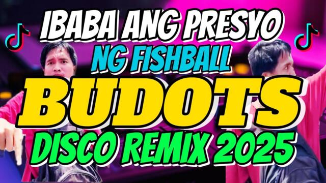 IBABA ANG PRESYO NG FISHBALL - BUDOTS DISCO REMIX 2025 | Dj Mac Remix