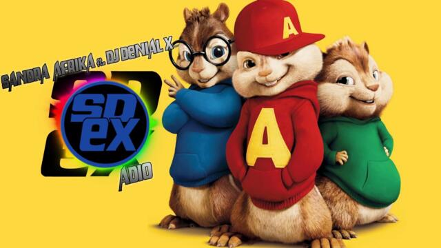 Sandra Afrika & DJ Denial X - Adio (CHIPMUNKS HD VERSION) SD EX