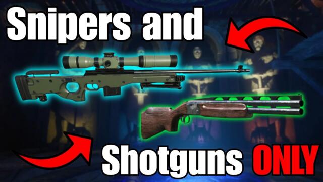Snipers and Shotguns ONLY (+major yap sesh)
