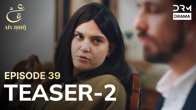 Turkish Drama In Urdu | Ain Ishq | One love | Teaser Episode 39 - Part 2 | UD2O