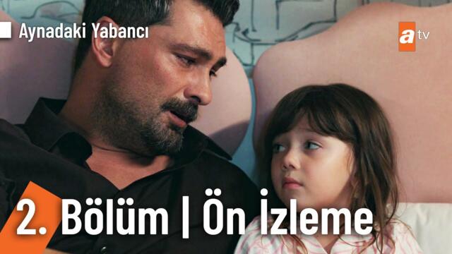 Aynadaki Yabancı 2. Bölüm Ön İzleme @AynadakiYabanciatv