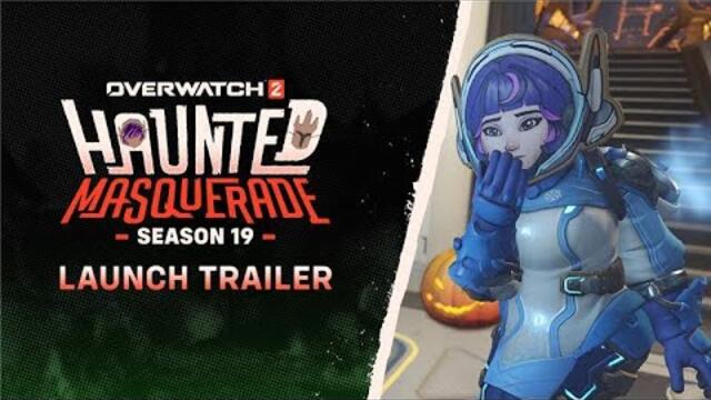 Season 19: Haunted Masquerade Official Trailer | Overwatch 2