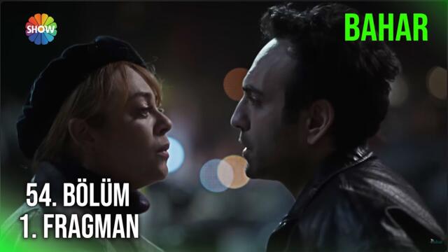 Bahar 54. Bölüm Fragmanı | Bahar Gerçeği Öğrendi! Herkesin Hayatı Altüst Olacak!