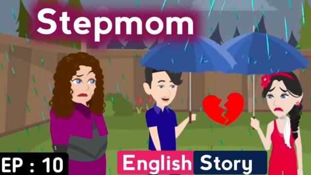 Stepmom part 10 | English story | Animated stories | Learn English | Stories in English subtitles