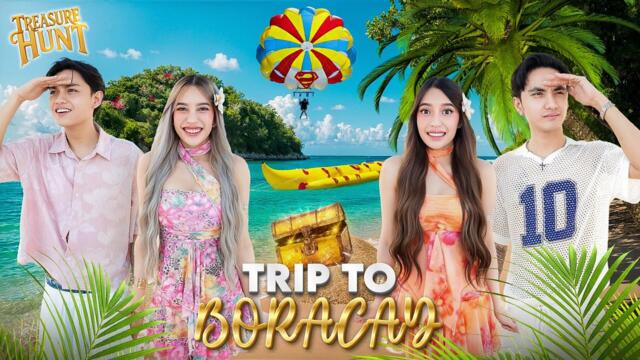 TREASURE HUNTING + TRIP TO BORACAY! *SINO KAYA NANALO?*