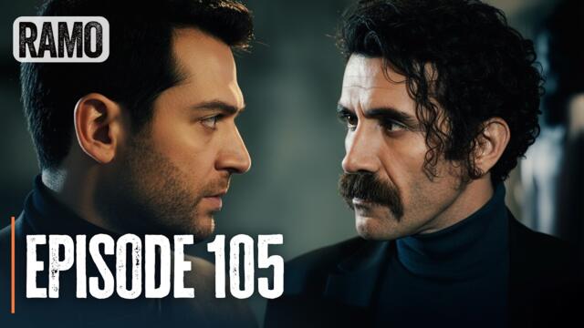 Ramo Episode 105 | Full Turkish Drama with English Subtitles