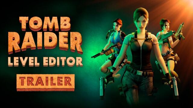 Tomb Raider Level Editor ─ 25 Years of Adventures ─ Trailer