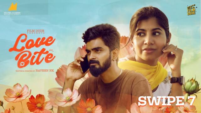 Love Bite 💙 😘| Episode 07 | Aareesh | Abirami | English Subtitles | Love Web Series |Film Dude |4K