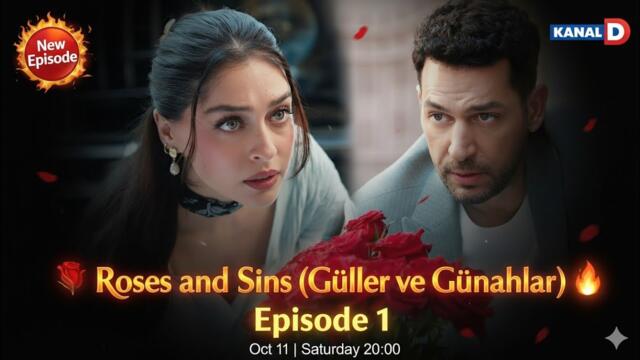 Güller ve Günahlar Episode 1 | Plot Summary & English Subtitles | Roses and Sins Turkish Drama 2025 